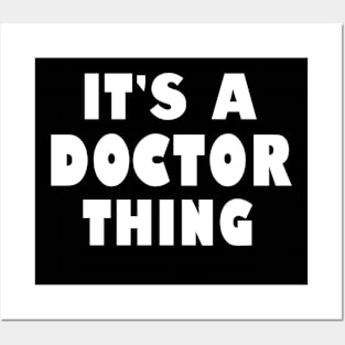 It's a doctor thing Posters and Art